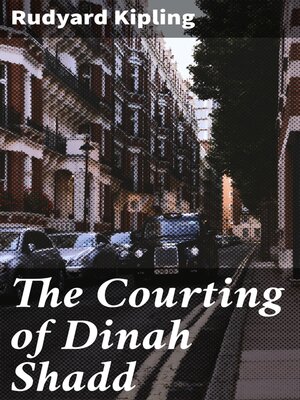 cover image of The Courting of Dinah Shadd